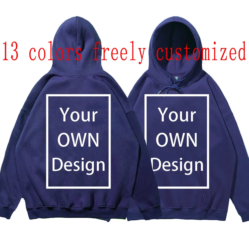 Your OWN Design Brand Logo/Picture Custom Men Women DIY Hoodies Sweatshirt Casual Hoody Clothing 14 Color Loose Fashion New 2023