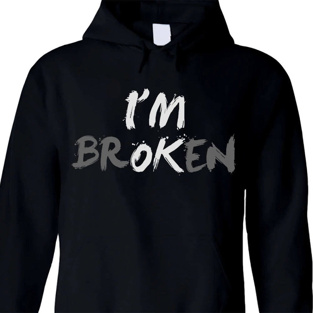 I'm Ok I'm Broken Invisible Illness Unisex Pullover Hoodie Sweatshirt
