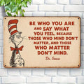 "Be Who You Are and Say What You Feel"