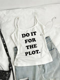 Americanstyle Roundneck Camisole with Do It for the Plot Y2K