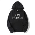 I'm Ok I'm Broken Invisible Illness Unisex Pullover Hoodie Sweatshirt