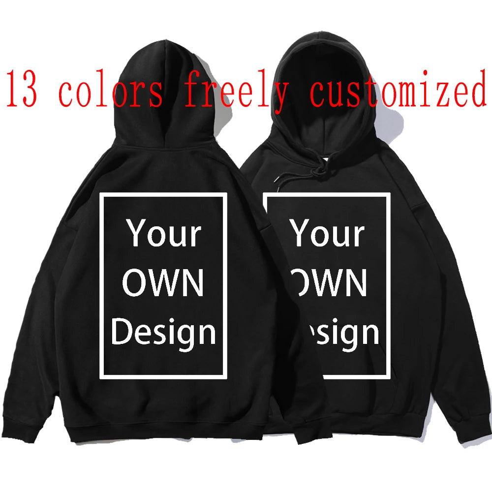 Your OWN Design Brand Logo/Picture Custom Men Women DIY Hoodies Sweatshirt Casual Hoody Clothing 14 Color Loose Fashion New 2023